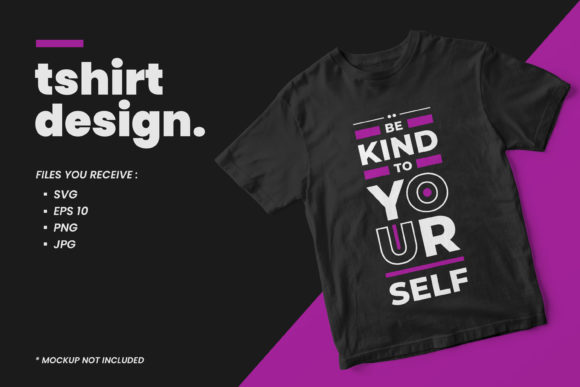 Be Kind Quotes T Shirt Design: Graphics & Print Templates