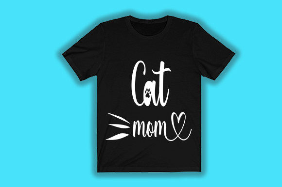 Cat Mom Tshirt: Graphics for T-Shirt Designs