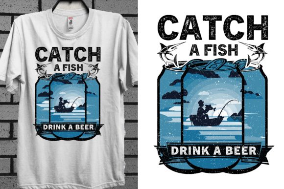 Catch a Fish Drink a Beer: Graphics for T-Shirt Designs