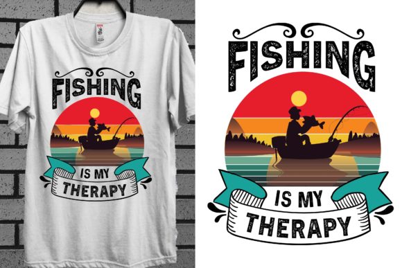 Fishing is My Therapy T-Shirt Graphics