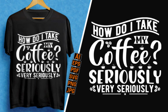 Graphics for T-Shirt Designs: Coffee SVG