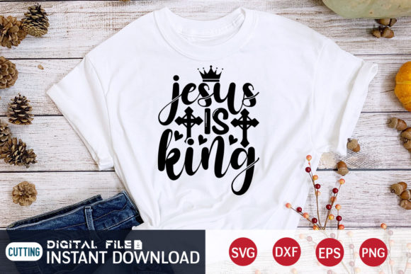 Jesus is King Svg for Graphics & T-Shirt Designs
