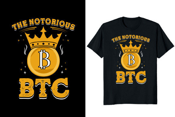 The Notorious BTC Bitcoin T-Shirt Designs & Graphics