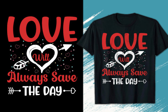 Valentine Day T-shirt Design: Graphics for T-Shirt Designs